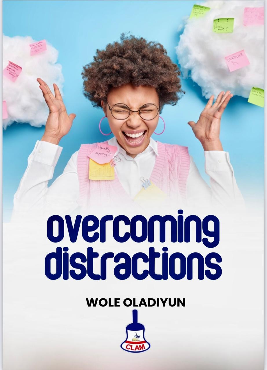 You are currently viewing New Book Alert: Overcoming Distractions, by Pastor Wole Oladiyun