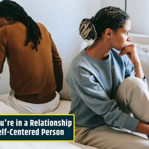 Read more about the article 8 Signs You’re in a Relationship With a Self-Centered Person