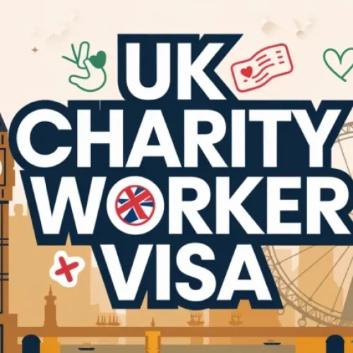 UK Charity Worker Visa Requirements and Application Process